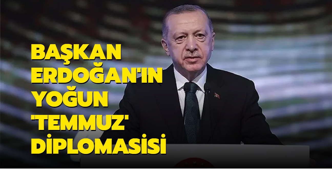 Bakan Erdoan'n youn 'temmuz' diplomasisi! 20'den fazla devlet ve hkmet bakan ile grt