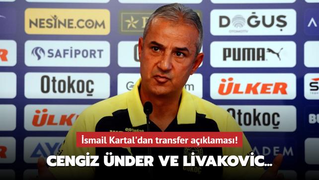 smail Kartal'dan transfer aklamas! Cengiz nder ve Livakovic...