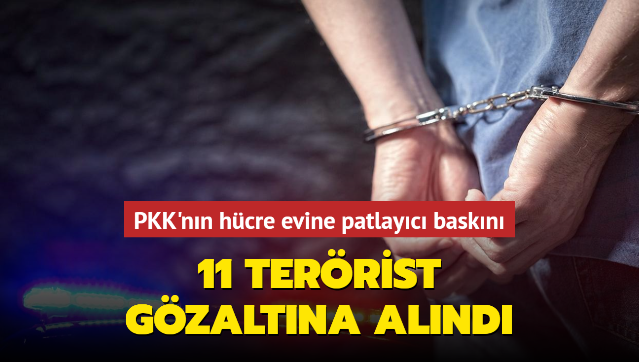 PKK'nn hcre evine patlayc baskn: 11 terrist gzaltna alnd