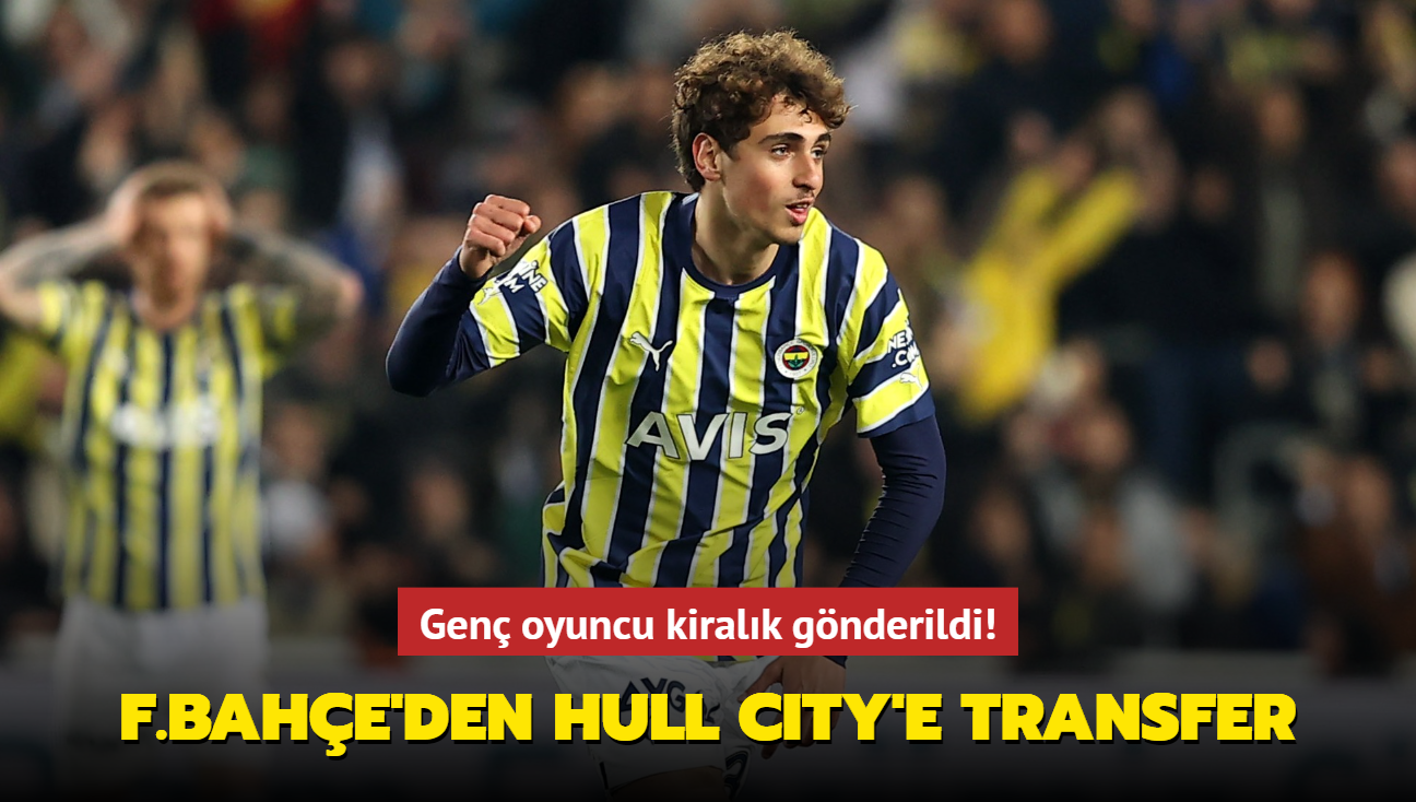 Fenerbahe'den Hull City'e transfer! Gen oyuncu kiralk gnderildi