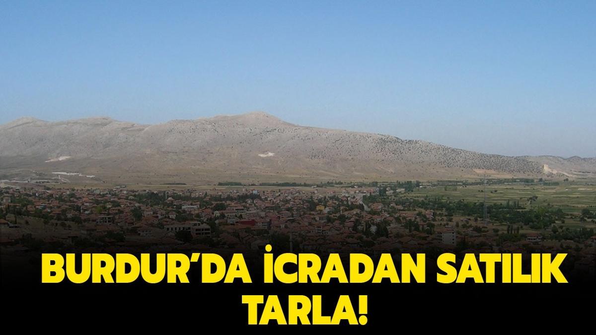 Burdur Karamanl'da 466 bin TL'ye icradan satlk tarla!