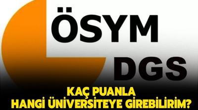 DGS 150, 160, 170, 180, 200, 220, 250, 280, 300 puanla hangi niversiteyi kazanabilirim? DGS ka puanla nereye girebilirim 2023?