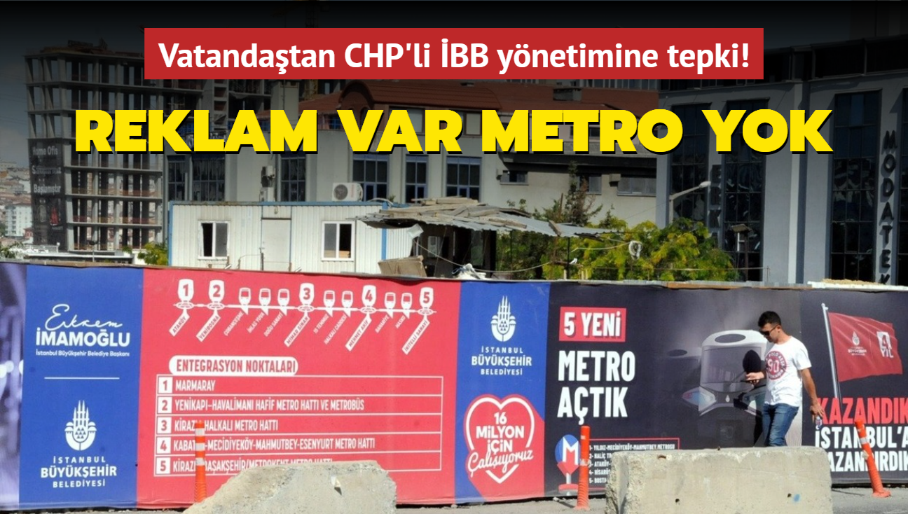 Vatandatan CHP'li BB ynetimine tepki! Reklam var metro yok