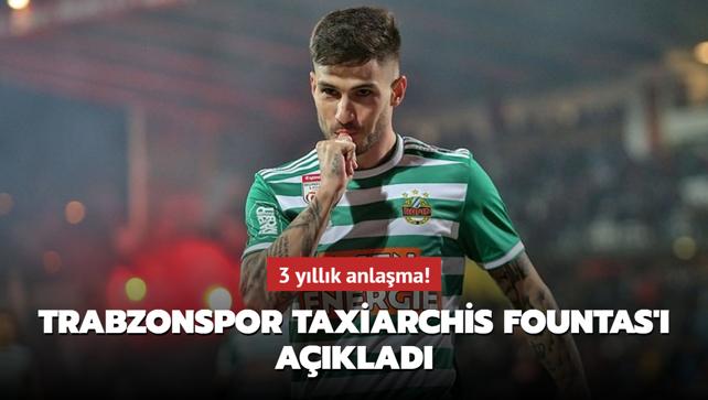 3 yllk anlama! Trabzonspor Taxiarchis Fountas' aklad