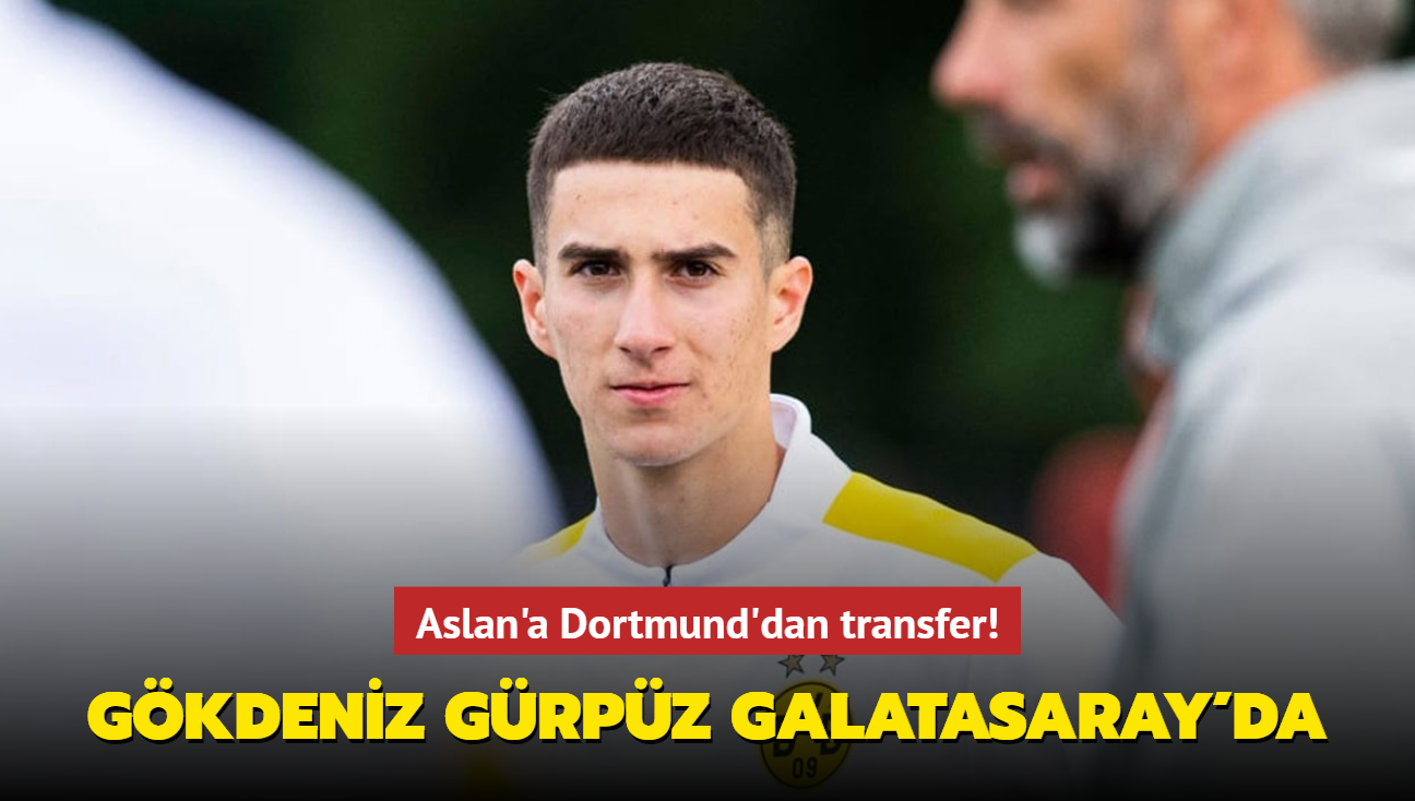 Aslan'a Dortmund'dan transfer! Gkdeniz Grpz Galatasaray'da