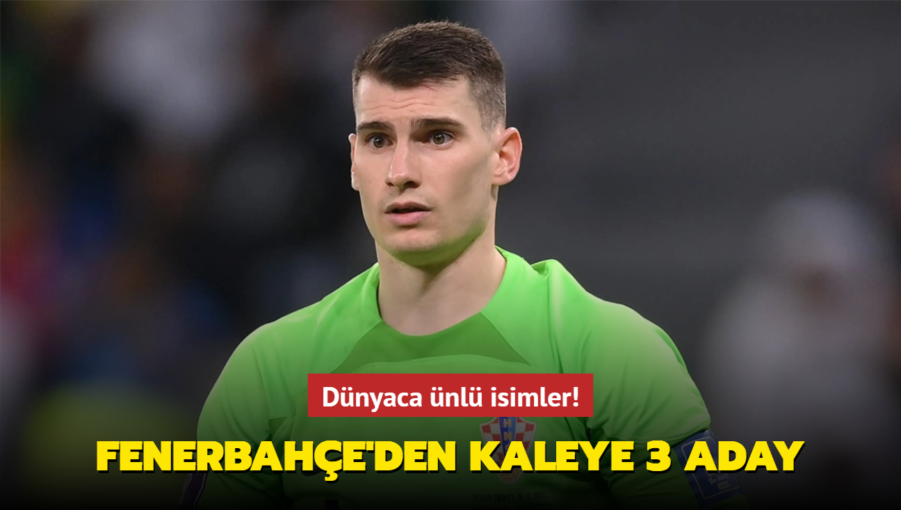 Dnyaca nl isimler! Fenerbahe'den kaleye 3 aday