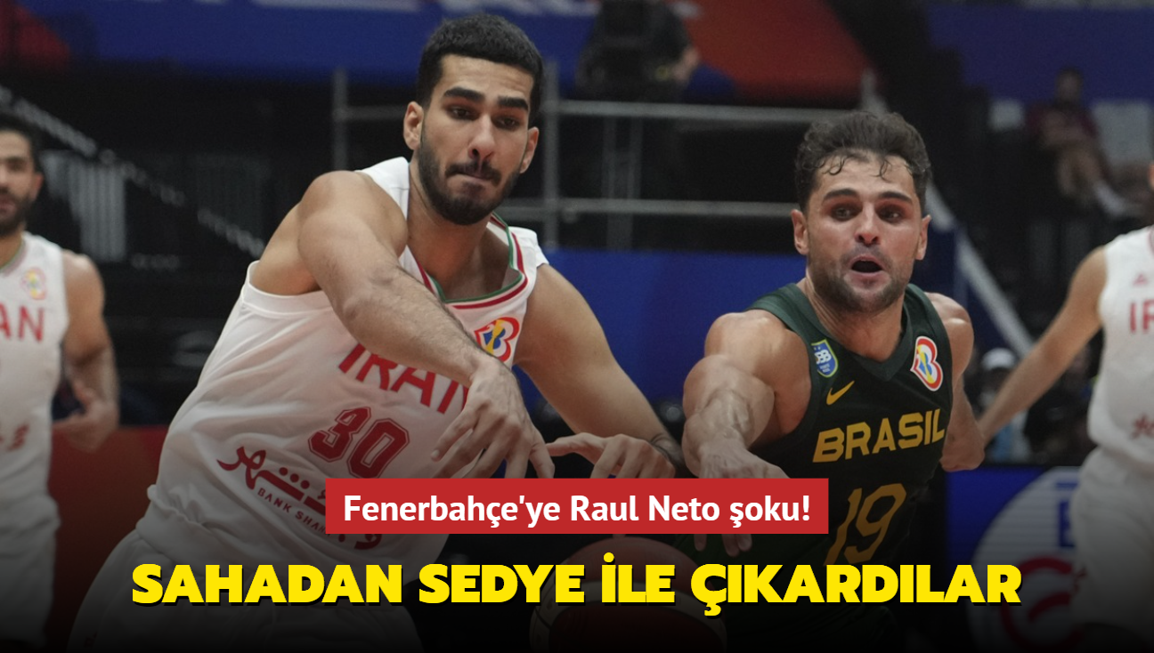 Fenerbahe'ye Raul Neto oku! Sahadan sedye ile kardlar