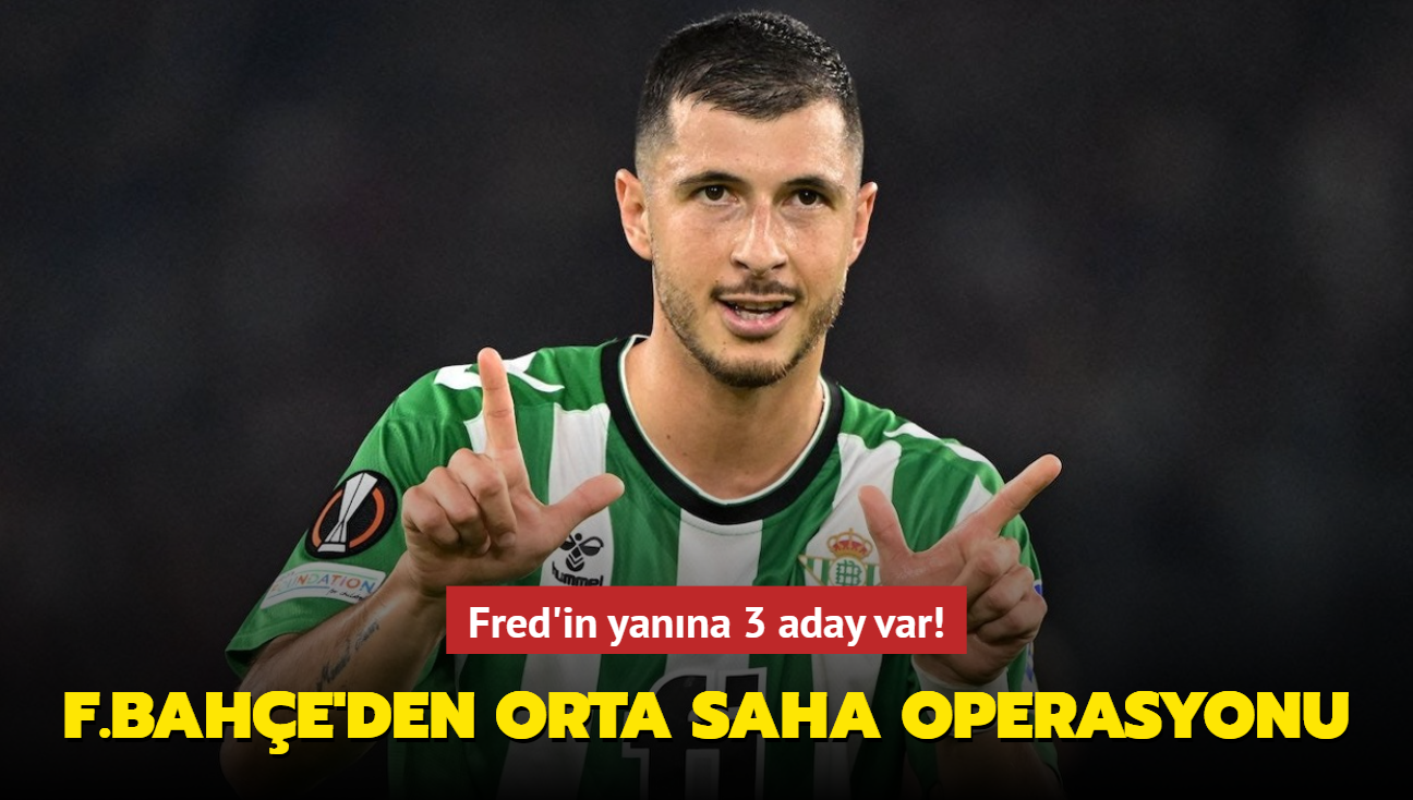 Fenerbahe'den orta saha operasyonu! Fred'in yanna 3 aday var