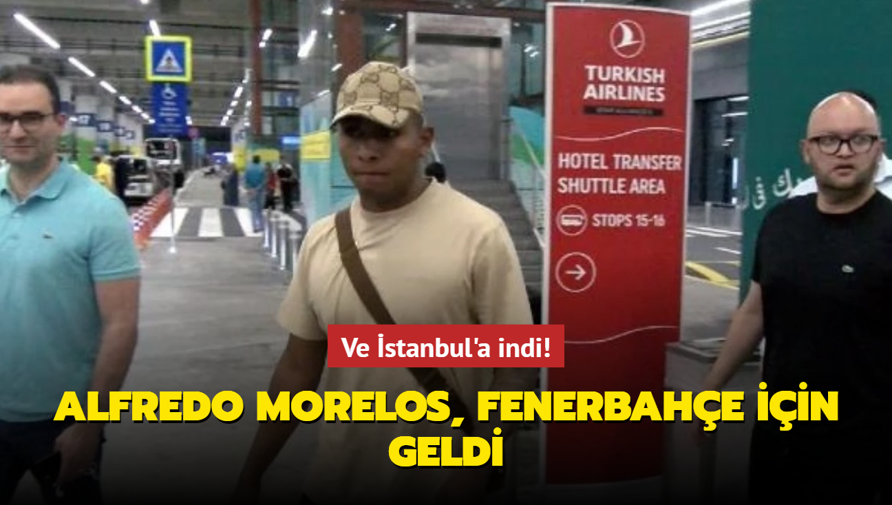 Ve stanbul'a indi! Alfredo Morelos, Fenerbahe iin geldi