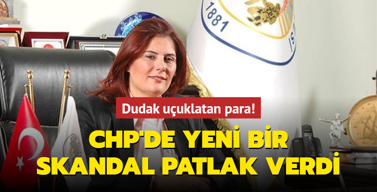 CHP'de yeni skandal patlad... Dudak uuklatan para!