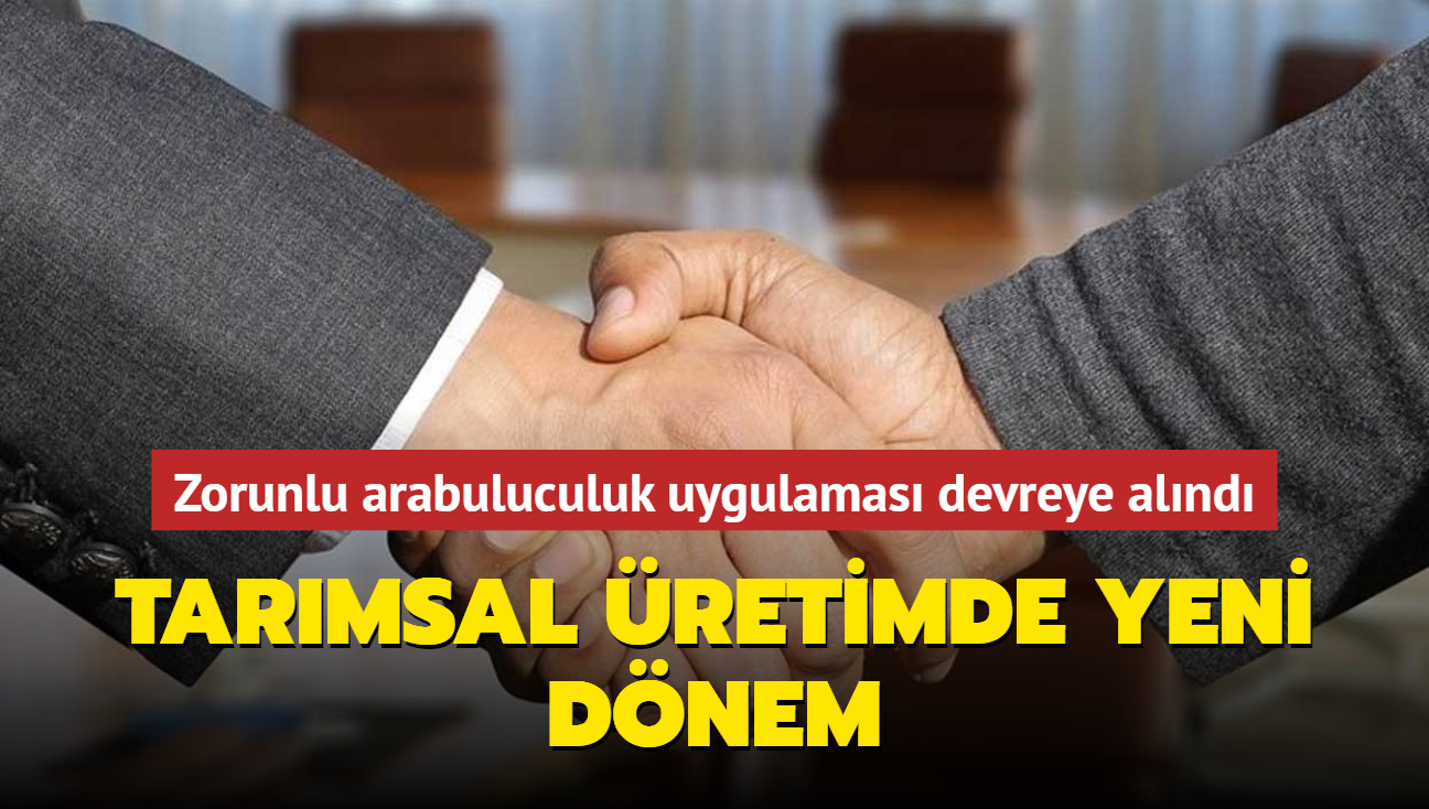 Tarmsal retimde yeni dnem: Zorunlu arabuluculuk uygulamas devreye alnd