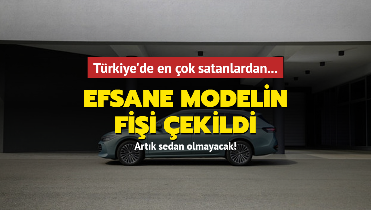 Trkiye'de en ok satanlardan... Efsane modelin fii ekildi: Artk sedan olmayacak!