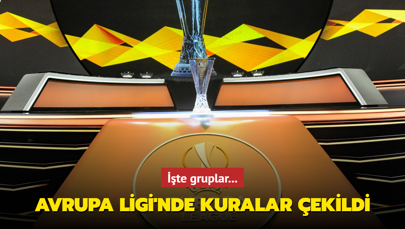 UEFA Avrupa Ligi'nde kuralar ekildi! te gruplar...