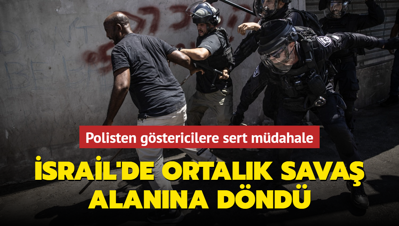 srail'de ortalk sava alanna dnd... Polisten gstericilere sert mdahale