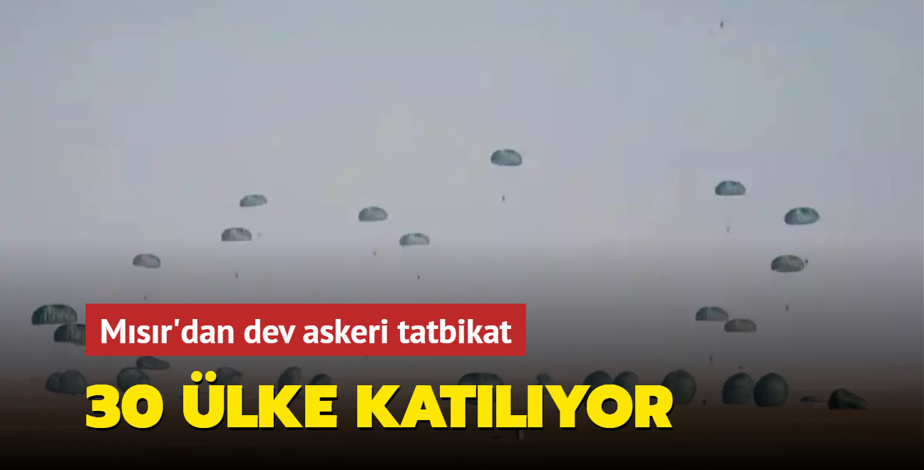 Msr'dan 30 lkeyle dev askeri tatbikat