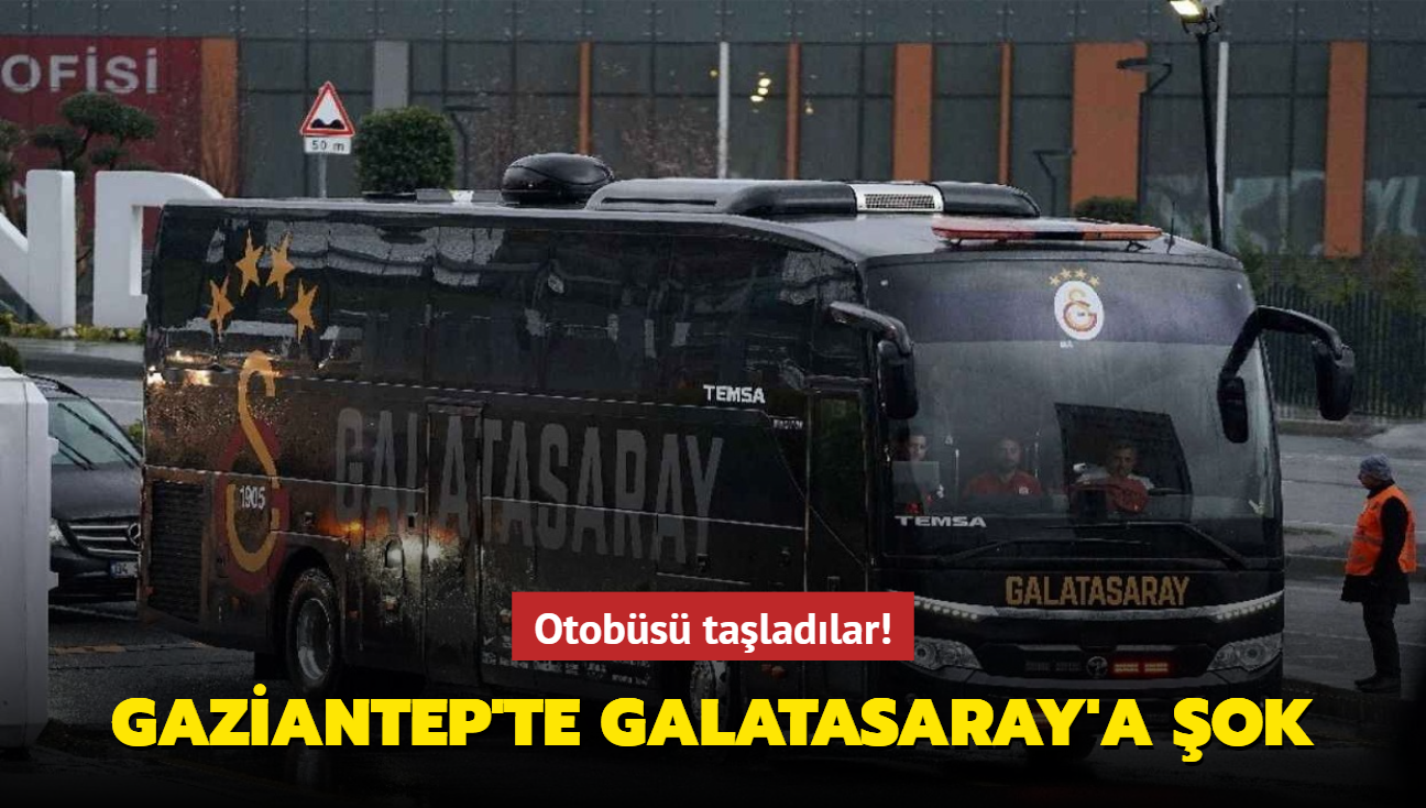 Otobs taladlar! Gaziantep'te Galatasaray'a ok