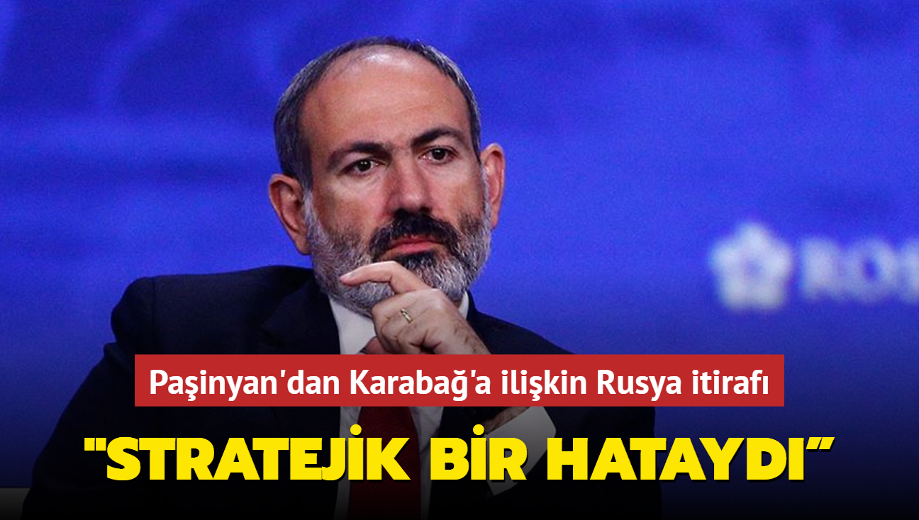 Painyan'dan Karaba'a ilikin Rusya itiraf... "Stratejik bir hatayd