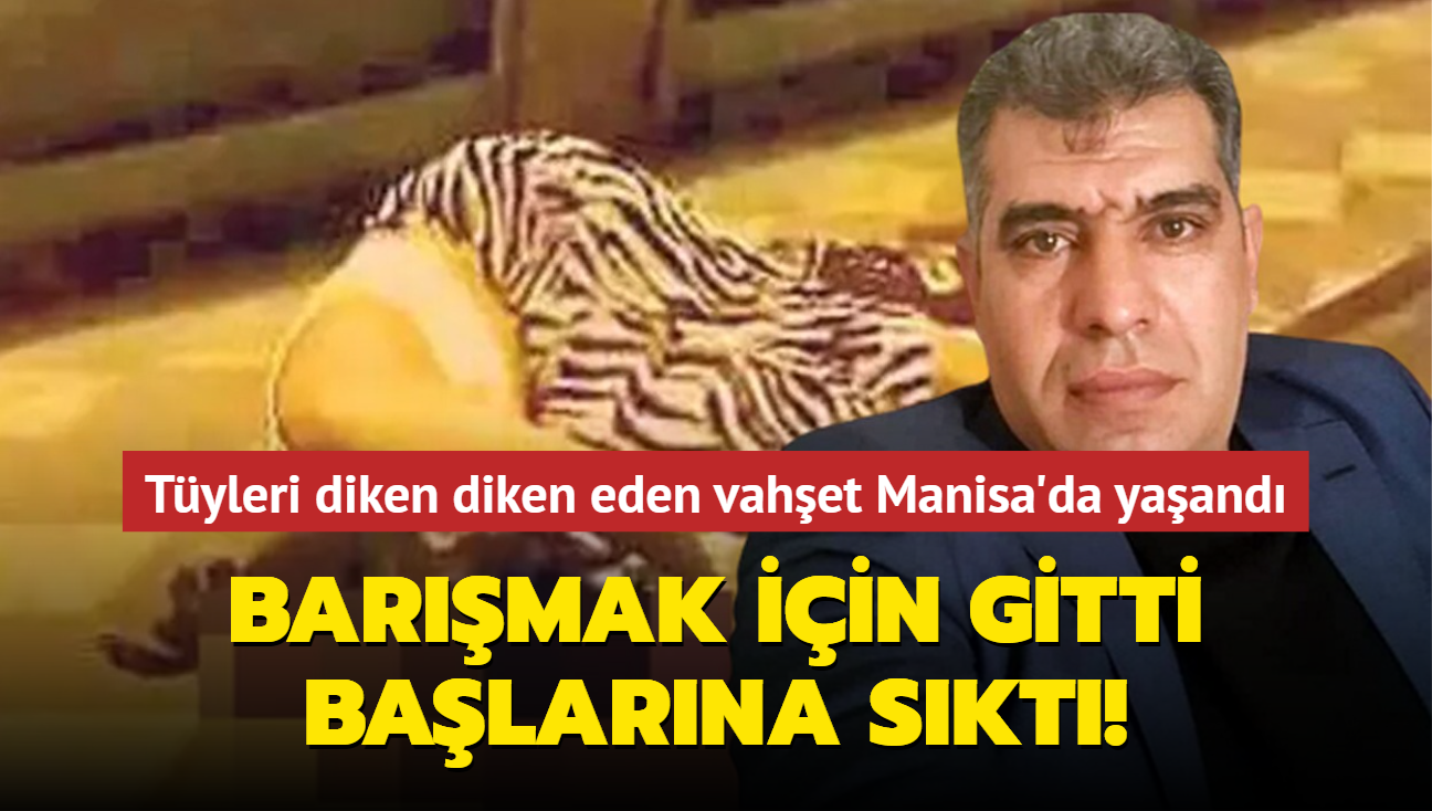 Tyleri diken diken eden vahet Manisa'da yaand... Barmak iin gitti balarna skt!