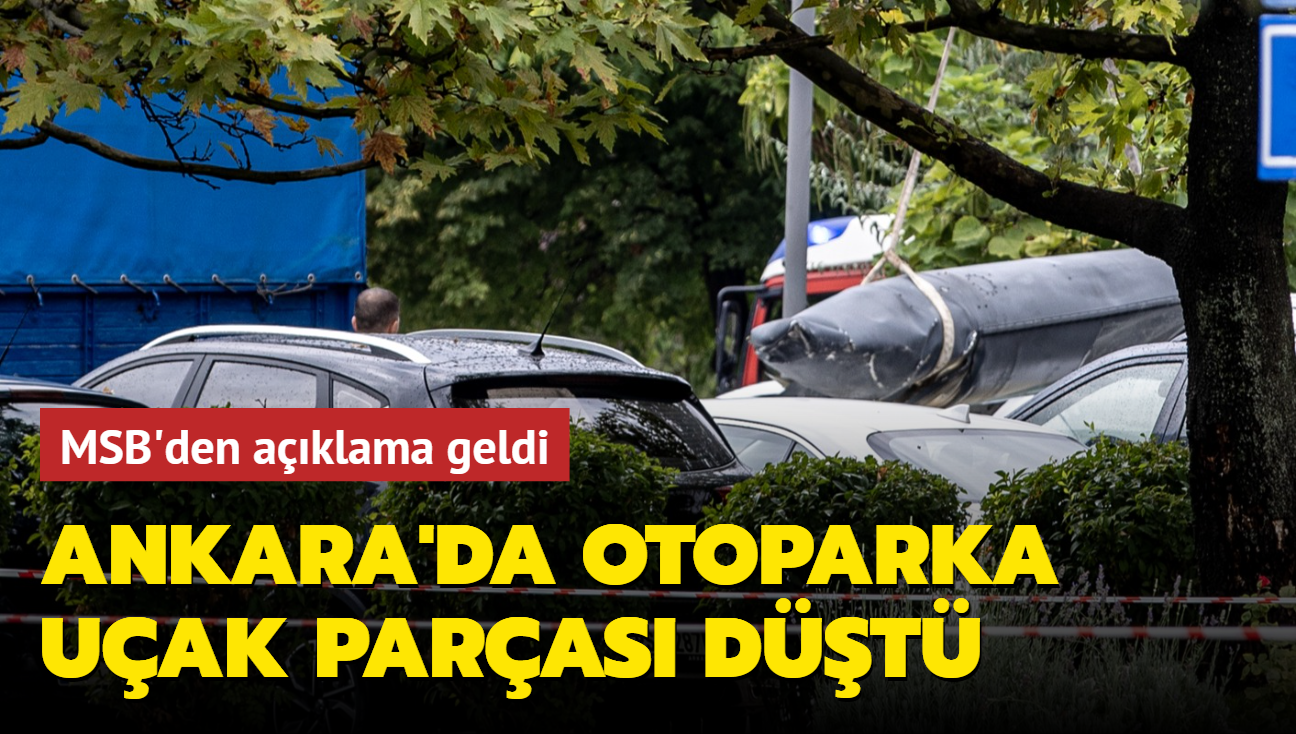 Ankara'da otoparka uak paras dt! MSB'den aklama geldi  