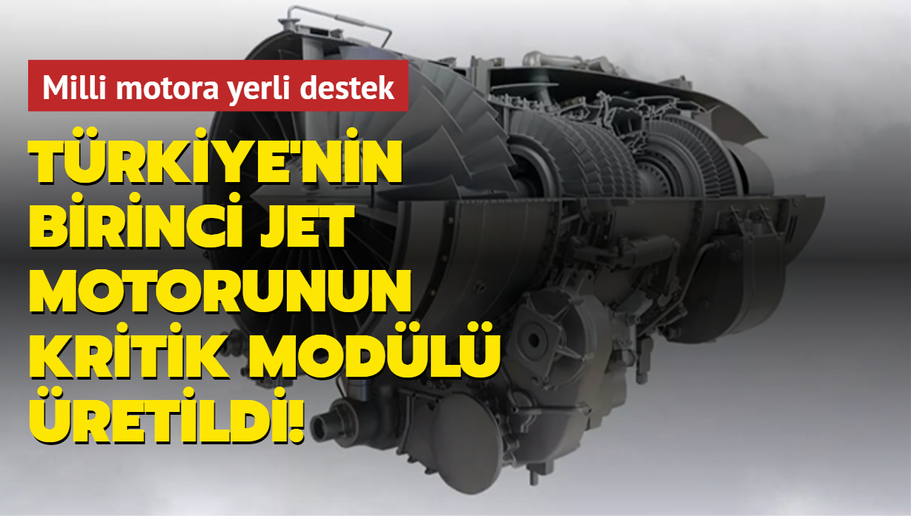 Trkiye'nin birinci jet motorunun kritik modl retildi