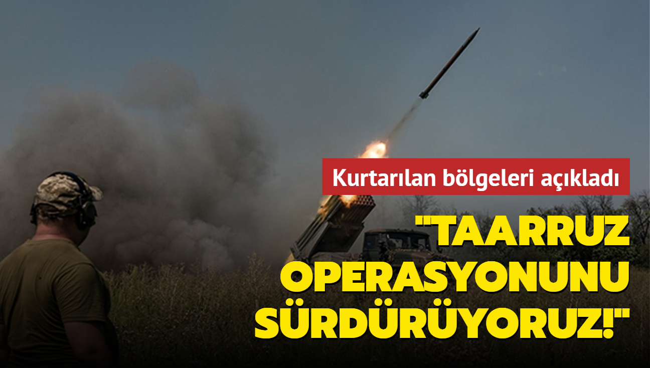 Ukrayna 3 kilometrekarelik alan Rus ordusundan kurtardn duyurdu: Taarruz operasyonunu srdryoruz!