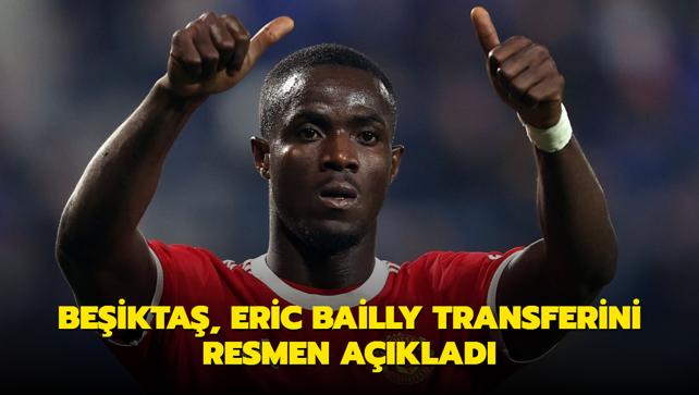 Beikta, Eric Bailly transferini resmen aklad