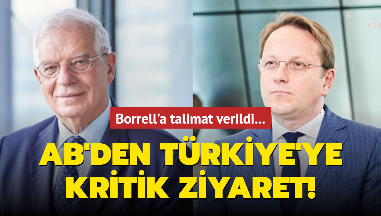 Borrell'a talimat verildi... AB'den Trkiye'ye kritik ziyaret!