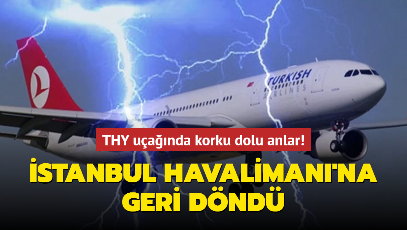 THY uana yldrm isabet etti: stanbul Havaliman'na geri dnd