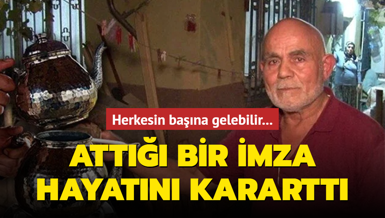 Herkesin bana gelebilir... Att bir imza hayatn karartt