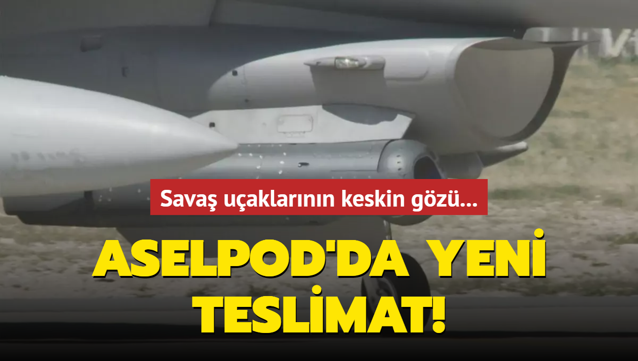 Sava uaklarnn keskin gz... ASELPOD teslimatlar devam ediyor