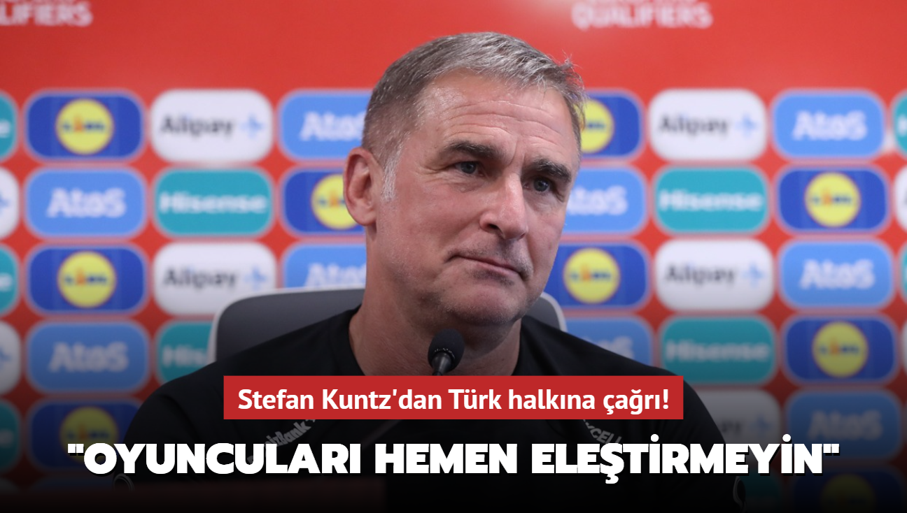 Stefan Kuntz'dan Trk halkna ar! "Oyuncular hemen eletirmeyin"