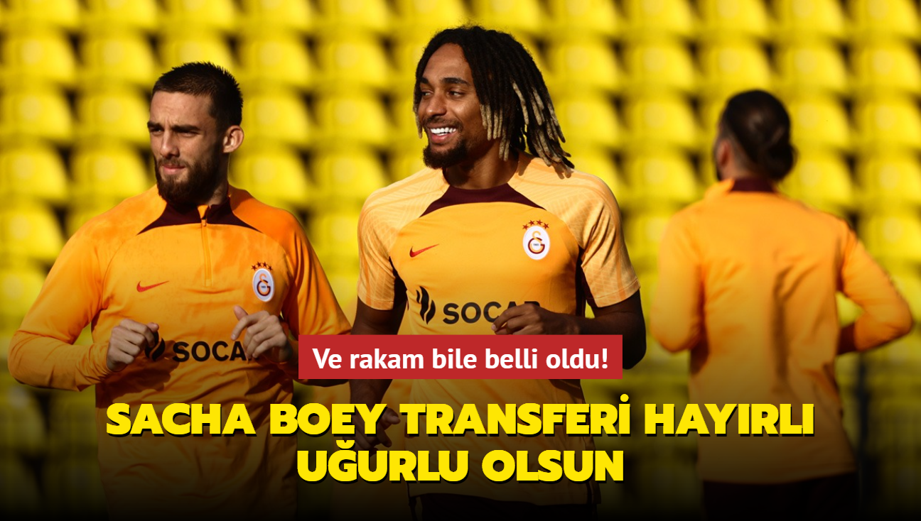 Ve rakam bile belli oldu! Sacha Boey transferi hayrl uurlu olsun...