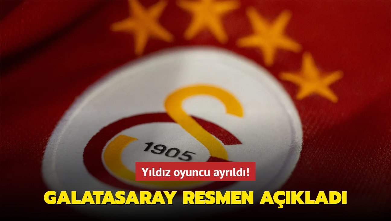 Yldz oyuncu ayrld! Galatasaray resmen aklad