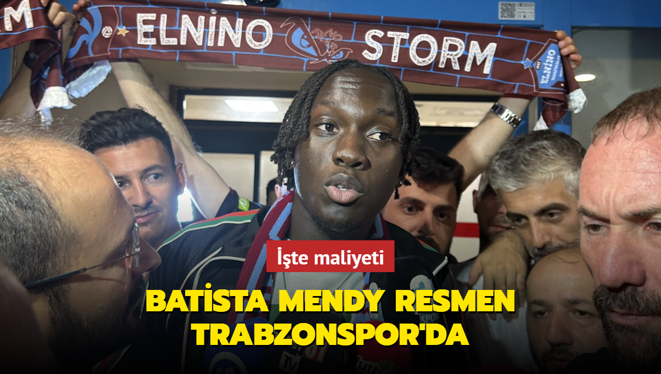 Batista Mendy resmen Trabzonspor'da! ��te maliyeti
