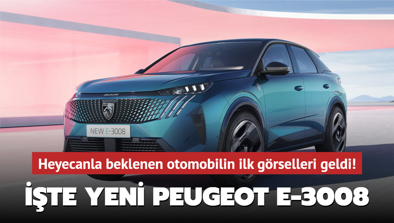 Heyecanla beklenen otomobilin ilk grselleri geldi! te Yeni Peugeot E-3008