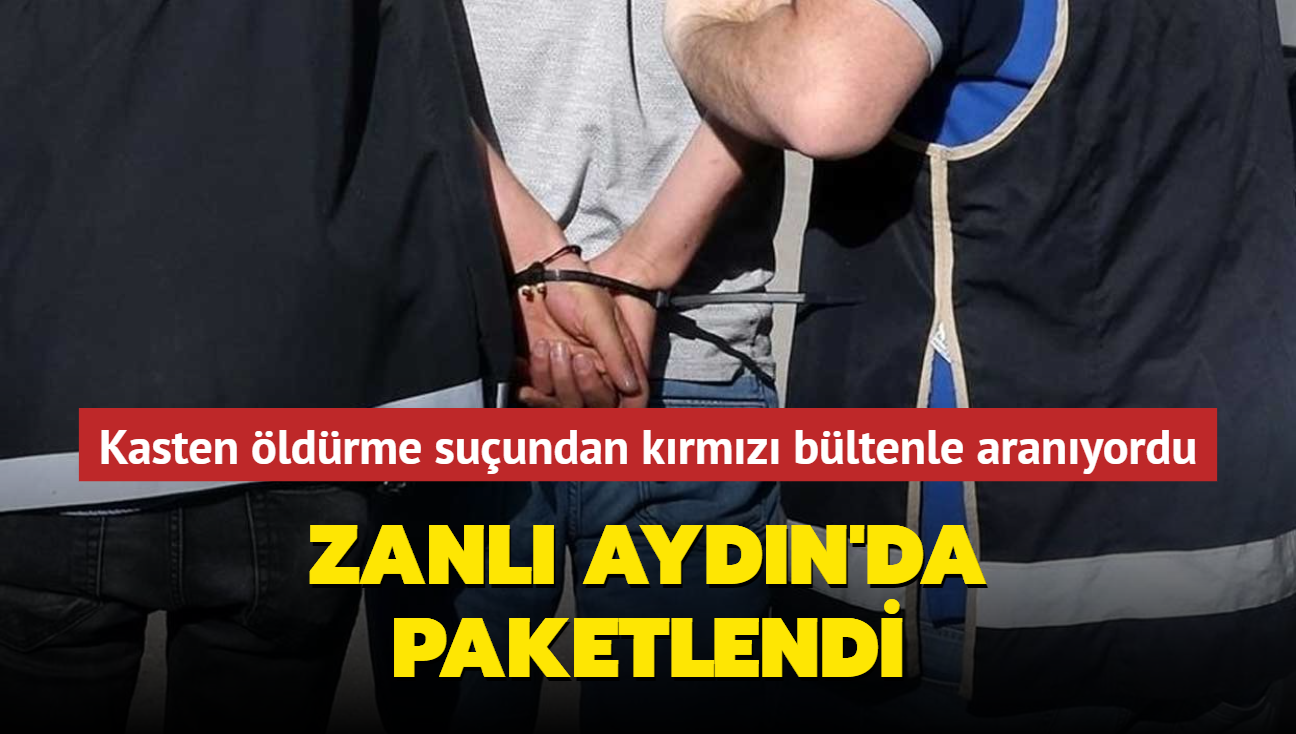 Kasten ldrme suundan krmz bltenle aranyordu... Zanl Aydn'da paketlendi