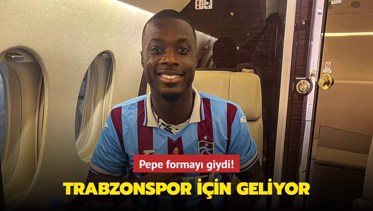 Pepe formay giydi! Trabzonspor iin geliyor