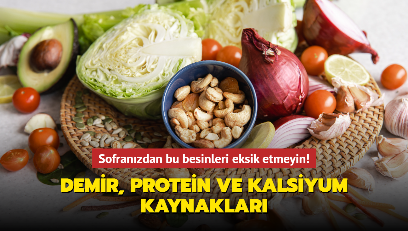 Sofranzdan bu besinleri eksik etmeyin! Demir, protein ve kalsiyum kaynaklar