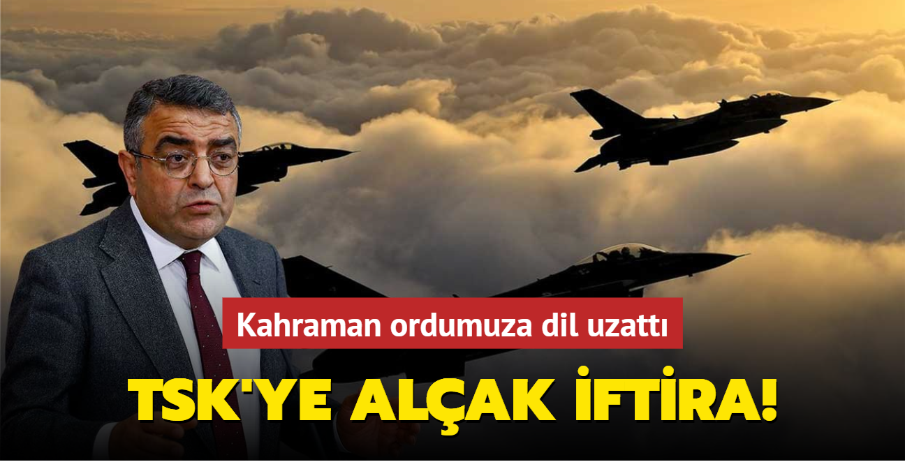 TSK'ye alak iftira! Kahraman ordumuza dil uzatt: CHP'li Tanrkulu'na tepki yad