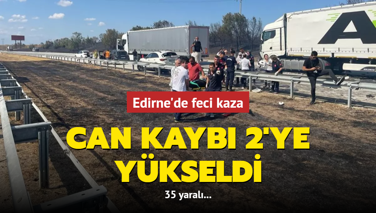 Edirne'de feci kaza: Can kayb 2'ye ykseldi