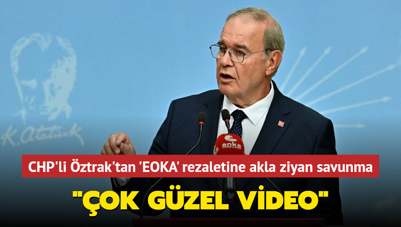 CHP'li ztrak'tan 'EOKA' rezaletine akla ziyan savunma... "ok gzel, drt drtlk video"