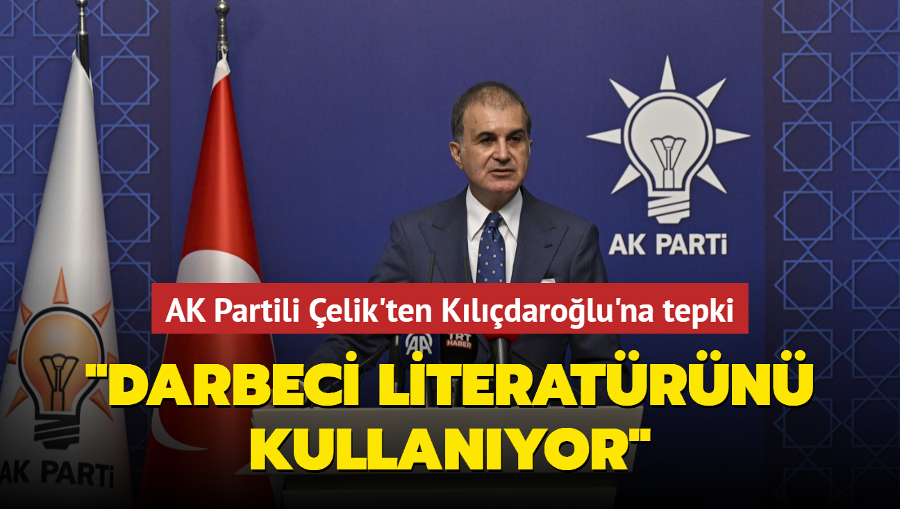 AK Partili elik'ten Kldarolu'na tepki... "Darbeci literatrn kullanyor"