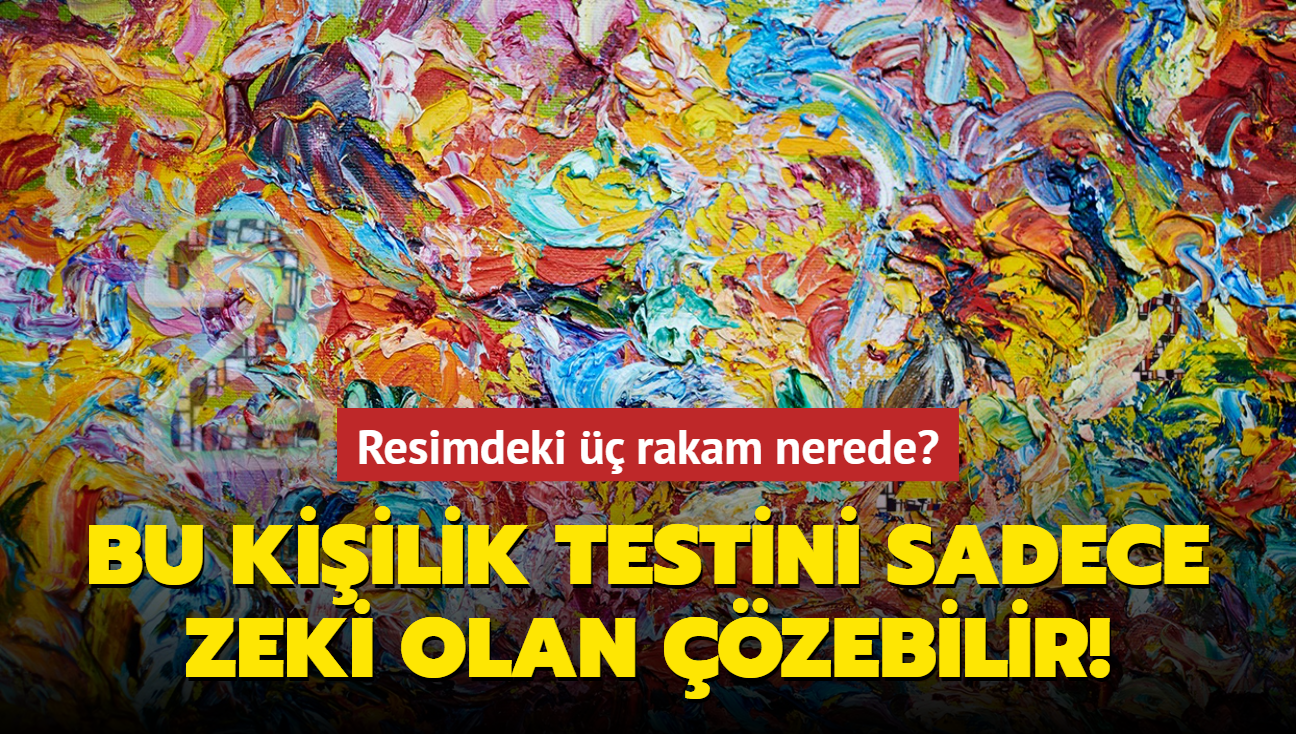 Kiilik testi! Resimdeki rakamlar sadece zekiler bulabilir