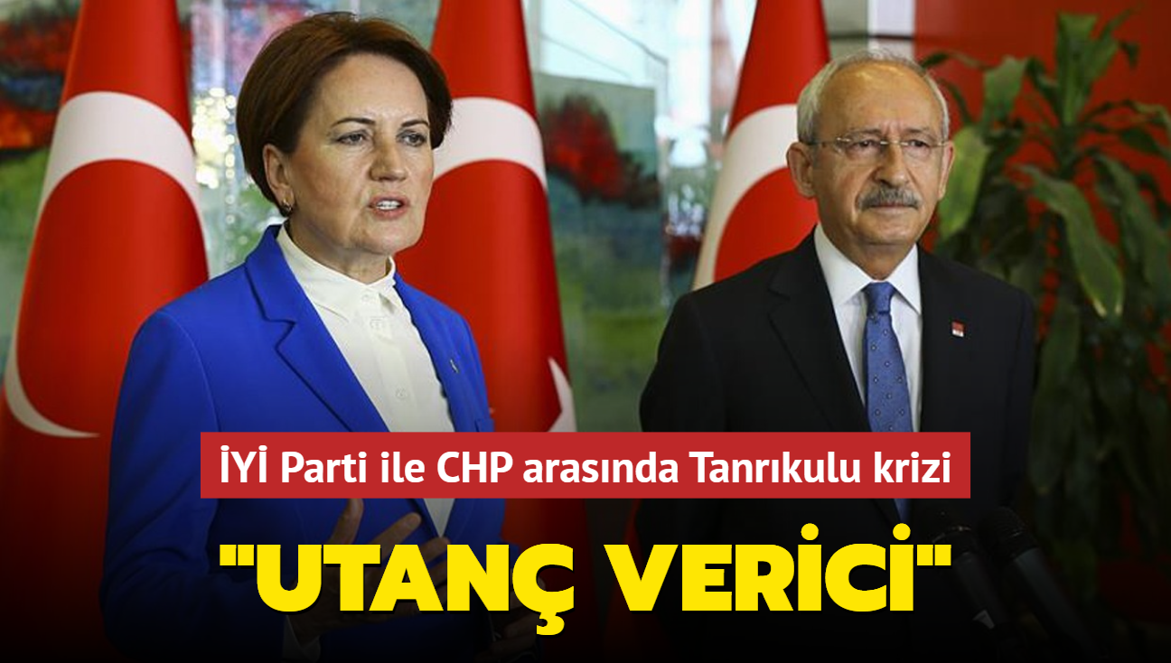 Y Parti ile CHP arasnda Tanrkulu krizi: Utan verici