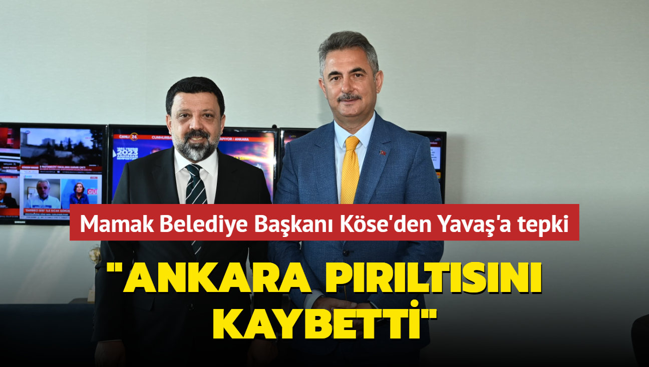 Mamak Belediye Bakan Murat Kse'den Yava'a tepki: Ankara prltsn kaybetti