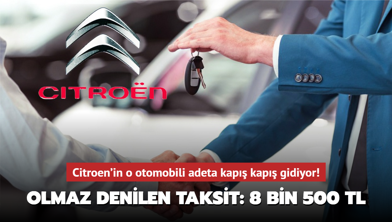 Olmaz denilen taksit: 8 bin 500 TL! Citroen'in o otomobili adeta kap kap gidiyor