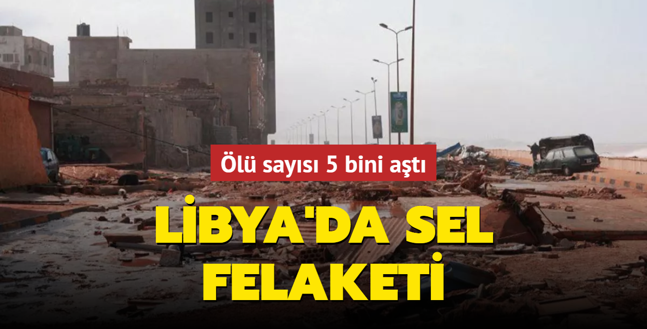 Libya'da sel felaketi... l says 5 bini at