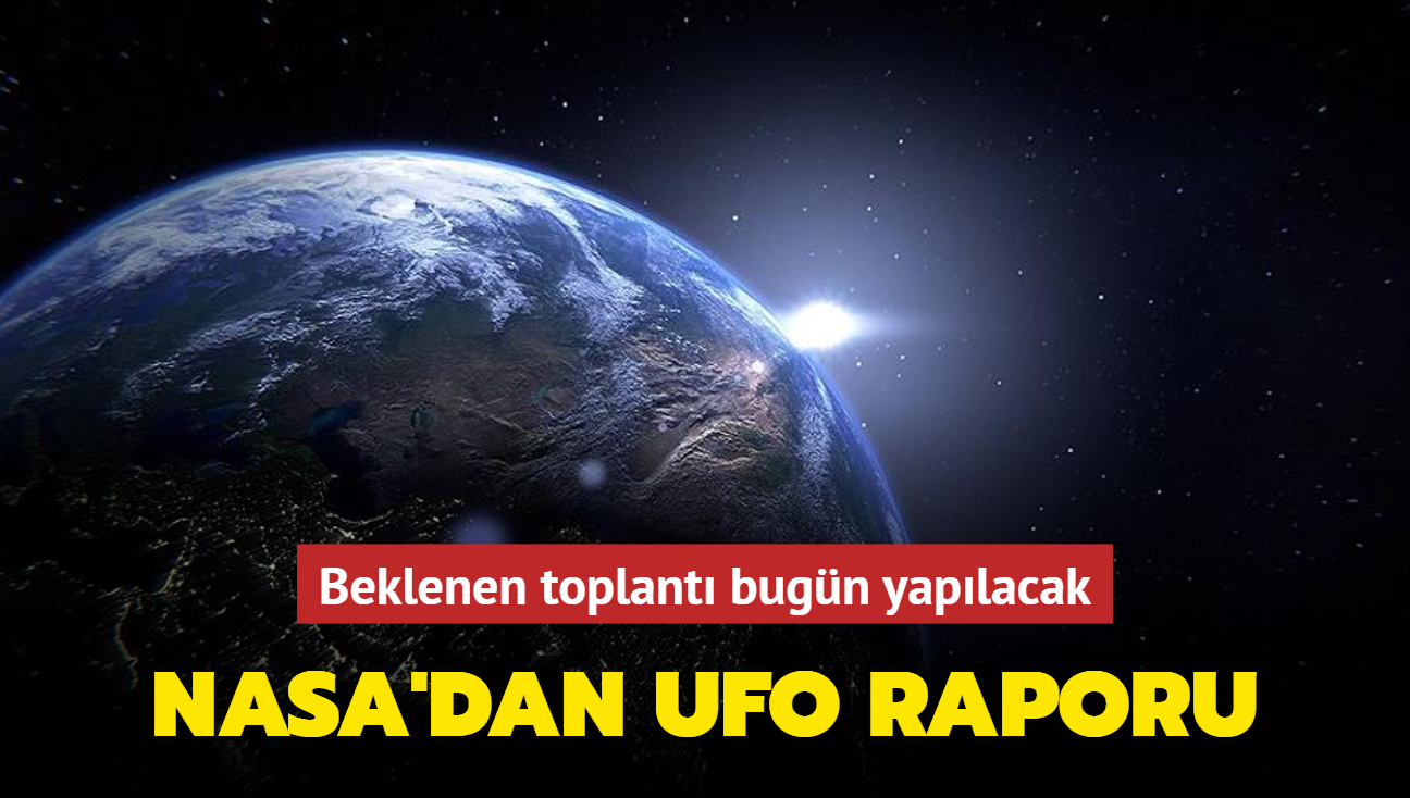 NASA'dan UFO raporu! Beklenen toplant bugn yaplacak