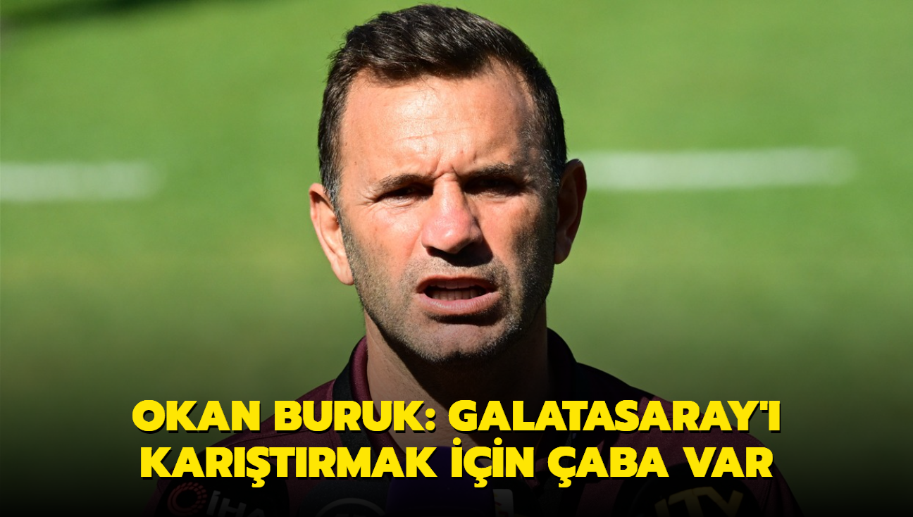 Okan Buruk: Galatasaray' kartrmak iin aba var