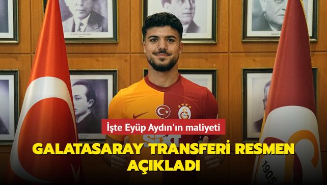 Galatasaray transferi resmen aklad! te Eyp Aydn'n maliyeti